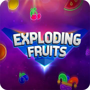 EXPLODING FRUITS