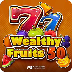 WEALTHY FRUITS 50